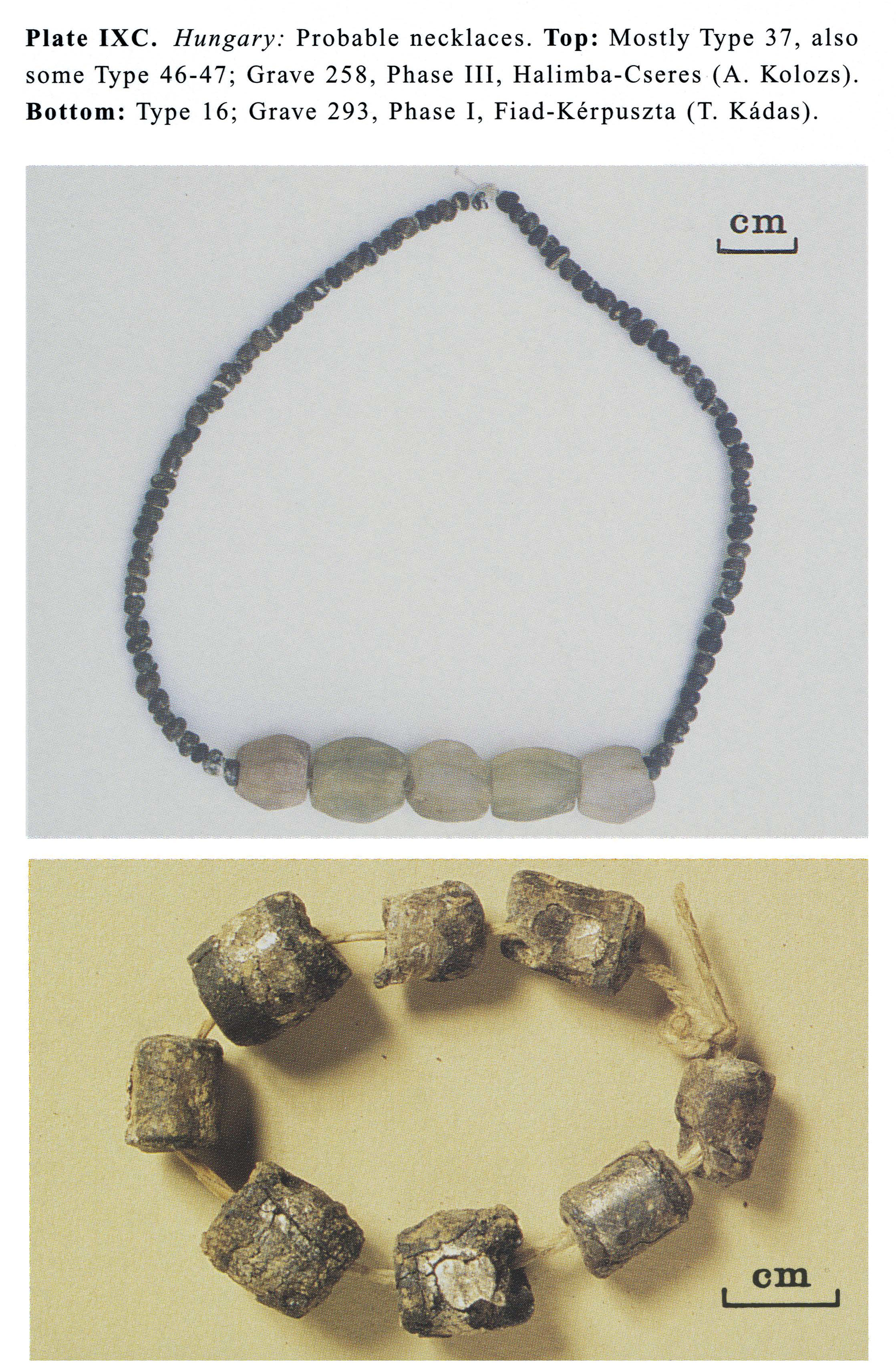 Plate IXC Hungary: Probable necklaces. Top: Mostly Type 37, also some Type 46-47; Grave 258, Phase III, Halimba-Cseres (A. Kolozs). Bottom: Type 16; Grave 293, Phase I, Fiad-Kerpuszta (T. Kadas).
