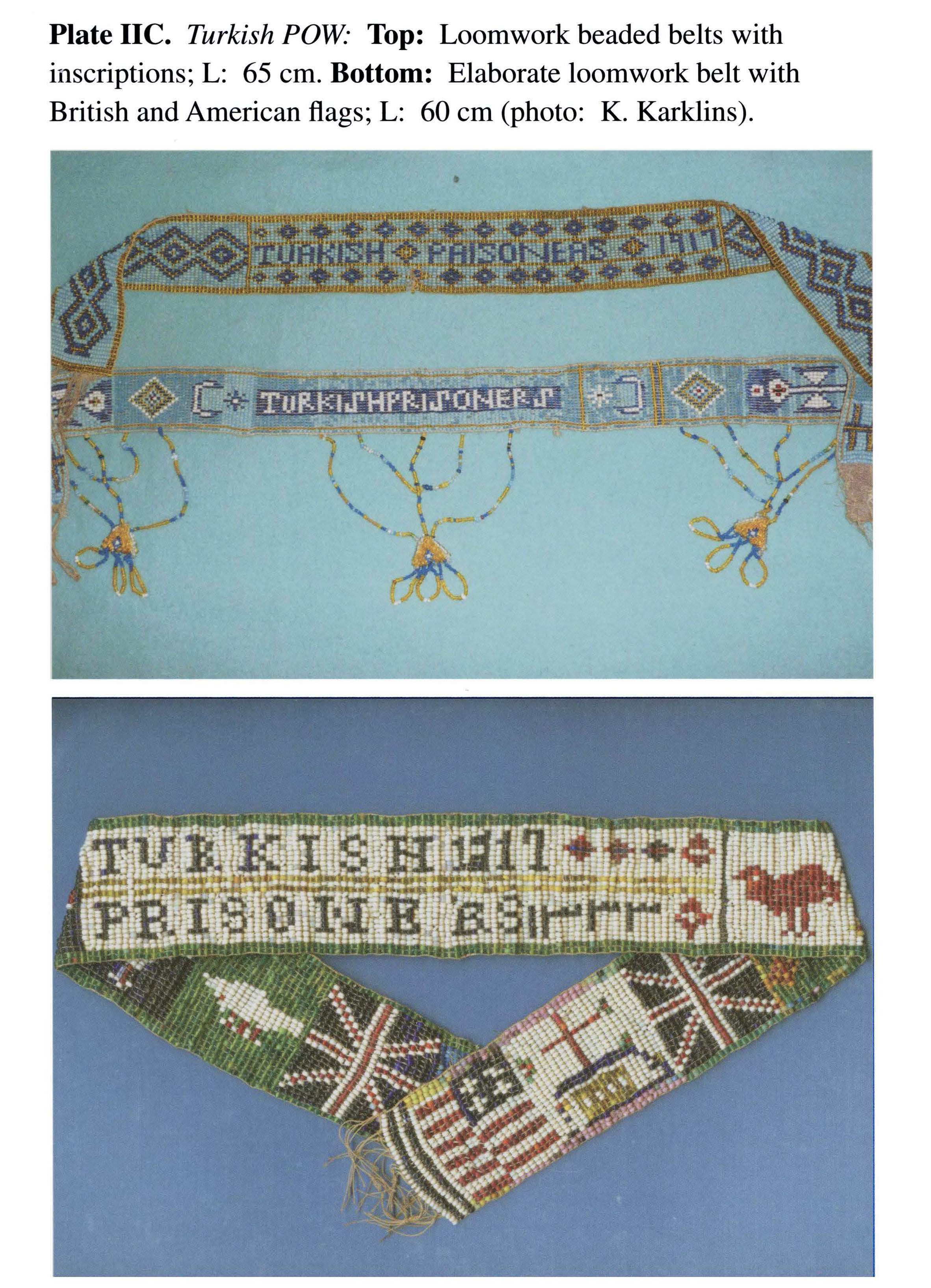 Plate IIC Turkish POW- Top: Loomwork beaded belts with inscriptions; L: 65 cm. Bottom: Elaborate loomwork belt with British and American flags; L: 60 cm (photo: K. Karklins).