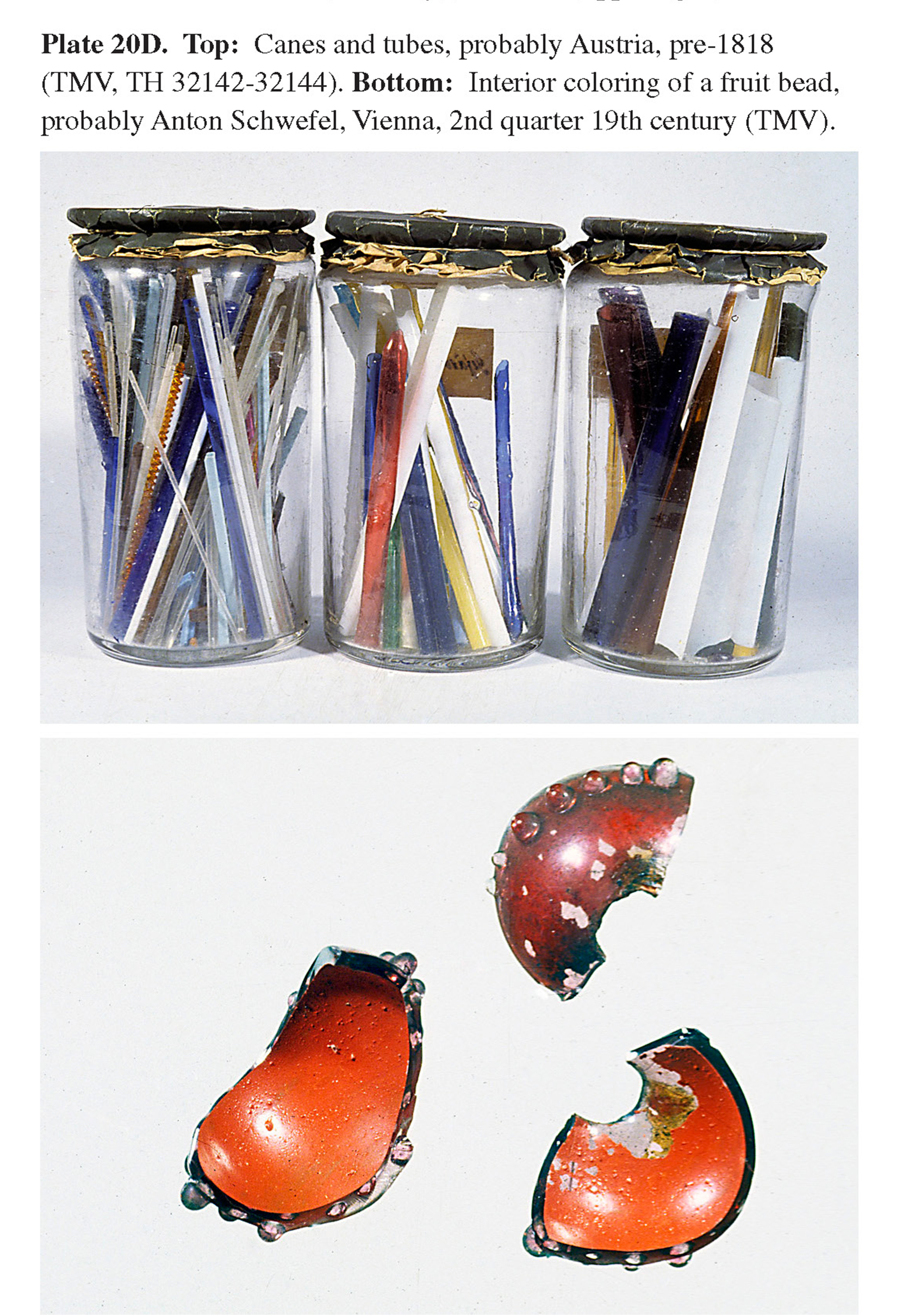 Plate 20D Top: Canes and tubes, probably Austria, pre-1818 (TMV, TH 32142-32144). Bottom: Interior coloring of a fruit bead, probably Anton Schwefel, Vienna, 2nd quarter 19th century (TMV). 